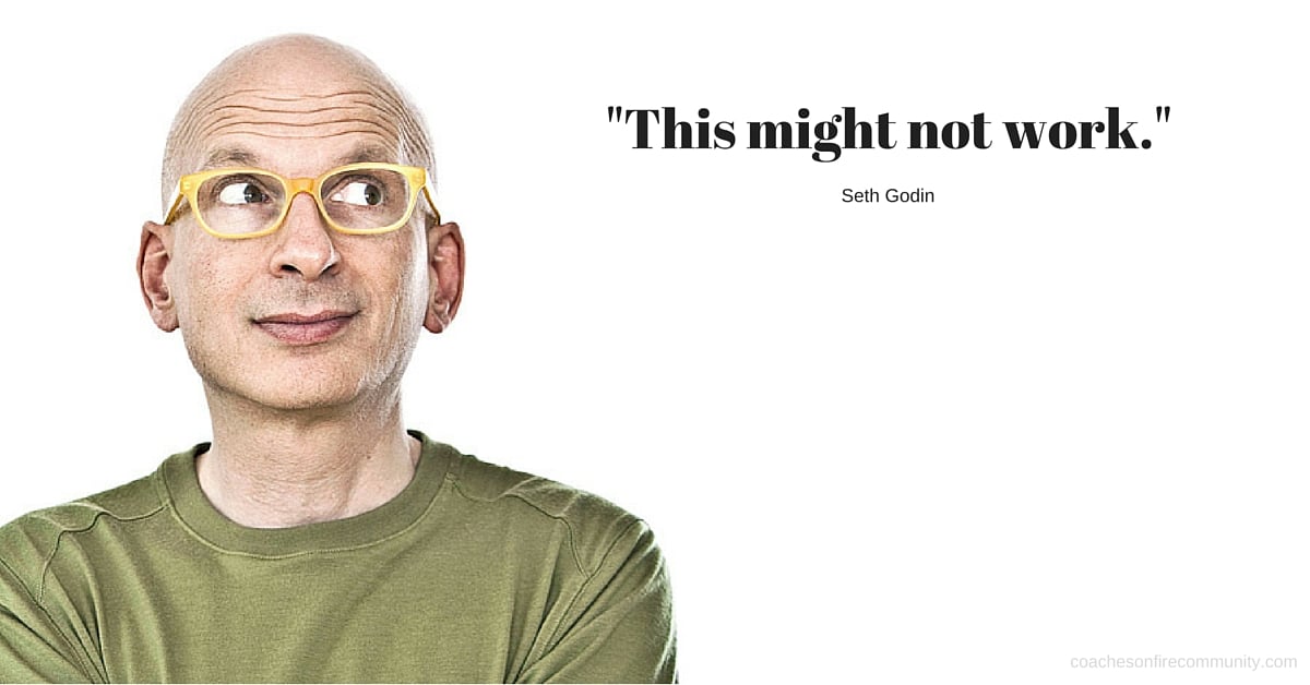 this-might-not-work-seth-godin-coaches-on-fire